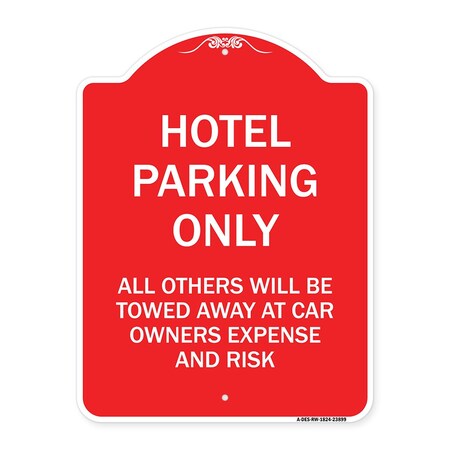 Signmission Hotel Parking All Others Towed Sign, Red & White Aluminum Sign, 18" x 24", RW-1824-23899 A-DES-RW-1824-23899